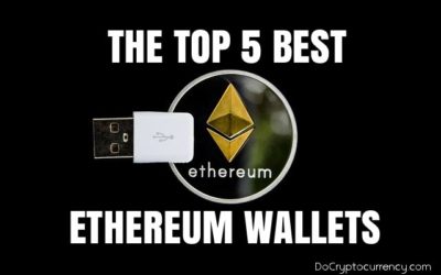 Top 5 Best Ethereum Wallets for 2021